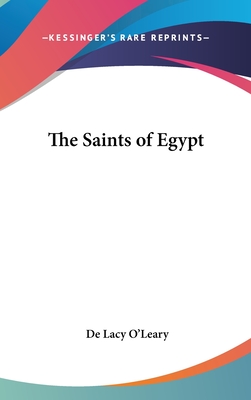 The Saints of Egypt - O'Leary, De Lacy