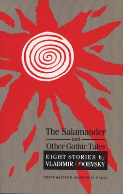 The Salamander and Other Gothic Tales - Odoevsky, Vladimir Fedorovich, and Cornwell, Neil (Translated by)