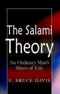 The Salami Theory - Davis, E Bruce, and Davis, Bruce
