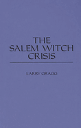 The Salem Witch Crisis