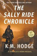 The Sally Ride Chronicle: A Gripping Crime Thriller