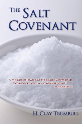 The Salt Covenant - Trumbull, Henry Clay, and Banks, William D (Preface by), and Banks, Stephen (Preface by)