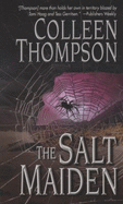 The Salt Maiden - Thompson, Colleen