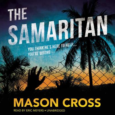 The Samaritan - Cross, Mason, and Meyers, Eric (Read by)