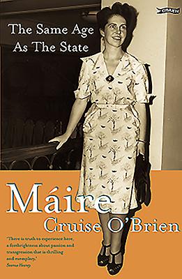 The Same Age as the State - Cruise O'Brien, Mire