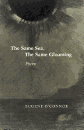 The Same Sea, the Same Gloaming: Poems