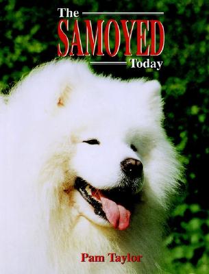 The Samoyed Today - Taylor, Pam