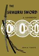 The Samurai Sword: A Handbook a Handbook