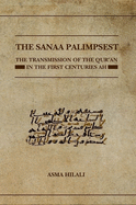 The Sanaa Palimpsest: The Transmission of the Qur'an in the First Centuries AH
