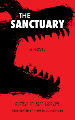 The Sanctuary - Abrevaya, Gustavo Eduardo, and Labinger, Andrea G (Translated by)