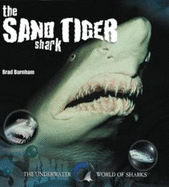 The Sand Tiger Shark - Burnham, Brad