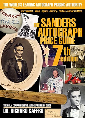 The Sanders Autograph Price Guide - Saffro, Richard