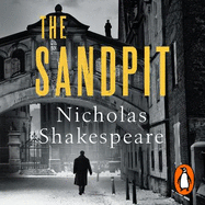 The Sandpit: A sophisticated literary thriller for fans William Boyd and John Le Carr?