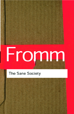 The Sane Society - Fromm, Erich
