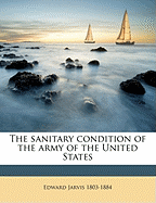 The Sanitary Condition of the Army of the United States