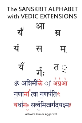 The Sanskrit Alphabet with Vedic Extensions - Aggarwal, Ashwini Kumar