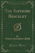 The Sapphire Bracelet (Classic Reprint)