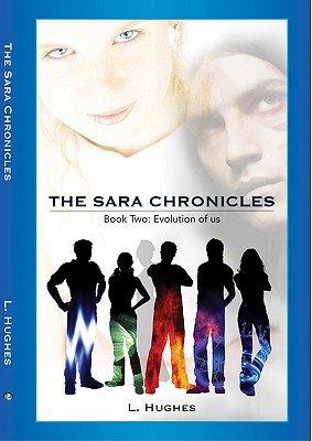 The Sara Chronicles: Book Two-Evolution of Us - Hughes, L