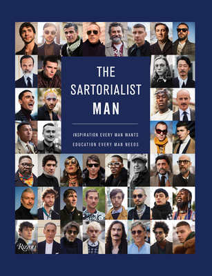 The Sartorialist: Man: Inspiration Every Man Wants, Education Every Man Needs - Schuman, Scott, and Piccioli, Pierpaolo (Foreword by)