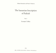 The Sassanian Inscription of Paikuli: Part 2: Synoptic Tables - Humbach, Helmut, and Skjaervo, Prods O