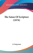 The Satan Of Scripture (1876)