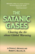 The Satanic Gases - Michaels, Patrick J, and Balling, Robert C, Jr.