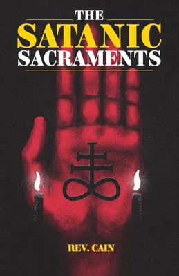 The Satanic Sacraments - Cain, Rev.