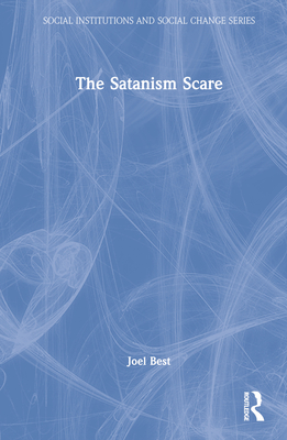 The Satanism Scare - Best, Joel