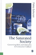 The Saturated Society: Governing Risk and Lifestyles in Consumer Culture