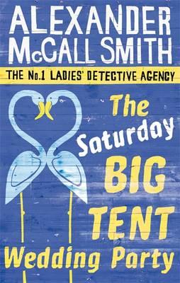 The Saturday Big Tent Wedding Party - McCall Smith, Alexander