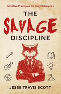 The Savage Discipline