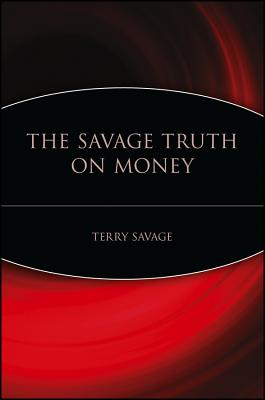 The Savage Truth on Money - Savage, Terry