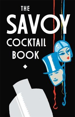 The Savoy Cocktail Book - Savoy Hotel, The