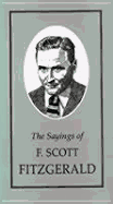 The Sayings of F. Scott Fitzgerald