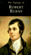 The Sayings of Robert Burns