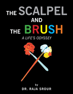The Scalpel and the Brush: A Life's Odyssey