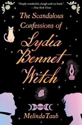 The Scandalous Confessions of Lydia Bennet, Witch - Taub, Melinda