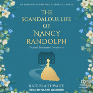 The Scandalous Life of Nancy Randolph