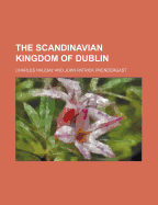 The Scandinavian Kingdom of Dublin