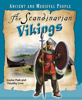 The Scandinavian Vikings - Park, Louise, and Love, Timothy