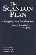 The Scanlon Plan for Organization Development: Identity, Participation, and Equity