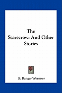 The Scarecrow: And Other Stories