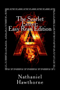 The Scarlet Letter: Easy Read Edition: Everything You Need in Half the Time