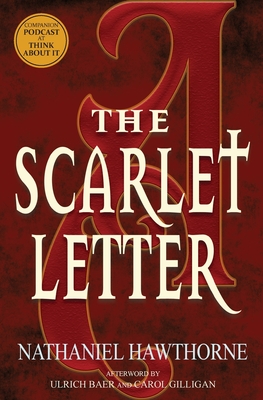 The Scarlet Letter (Warbler Classics) - Hawthorne, Nathaniel, and Baer, Ulrich, and Gilligan, Carol