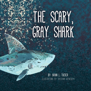 The Scary, Gray Shark
