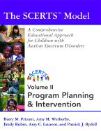 The Scerts Model, Volume II: A Comprehensive Educational Approach for Children with Autism Spectrum Disorders - Prizant, Barry M, PH D, and Wetherby, Amy M, and Rubin, Emily