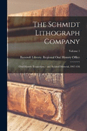 The Schmidt Lithograph Company: Oral History Transcripts / and Related Material, 1967-196; Volume 1