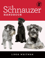 The Schnauzer Handbook: Your Questions Answered