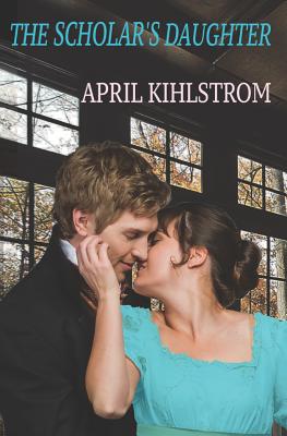 The Scholar's Daughter - Kihlstrom, April