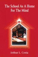 The School as a Home for the Mind: A Collection of Articles